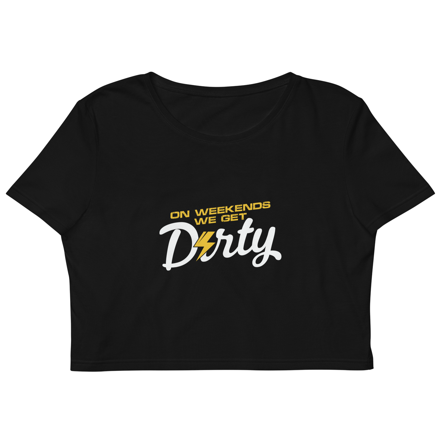 We Get Dirty Crop Top