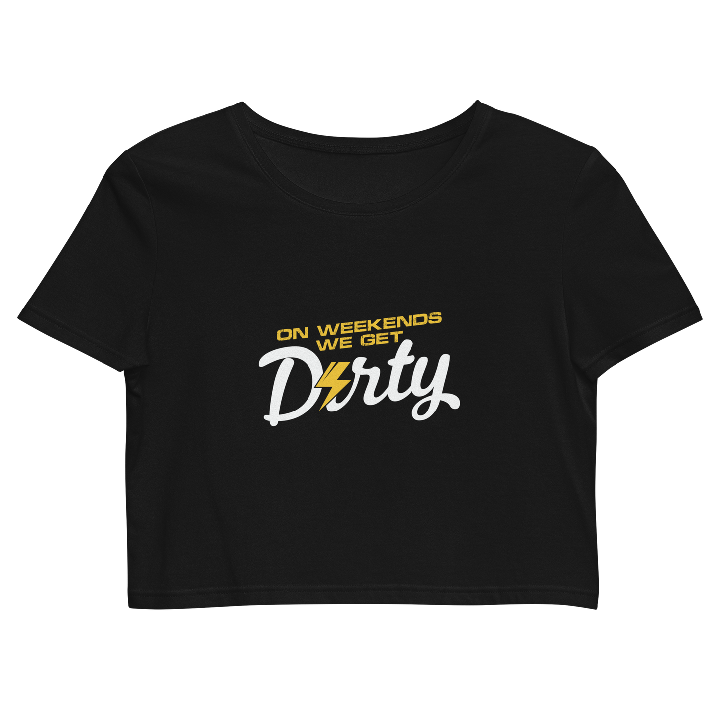 We Get Dirty Crop Top