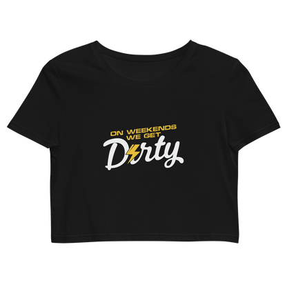 We Get Dirty Crop Top